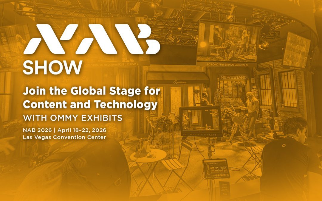 NAB Show 2026: Join the Global Stage for Content and Technology with Ommy Exhibits