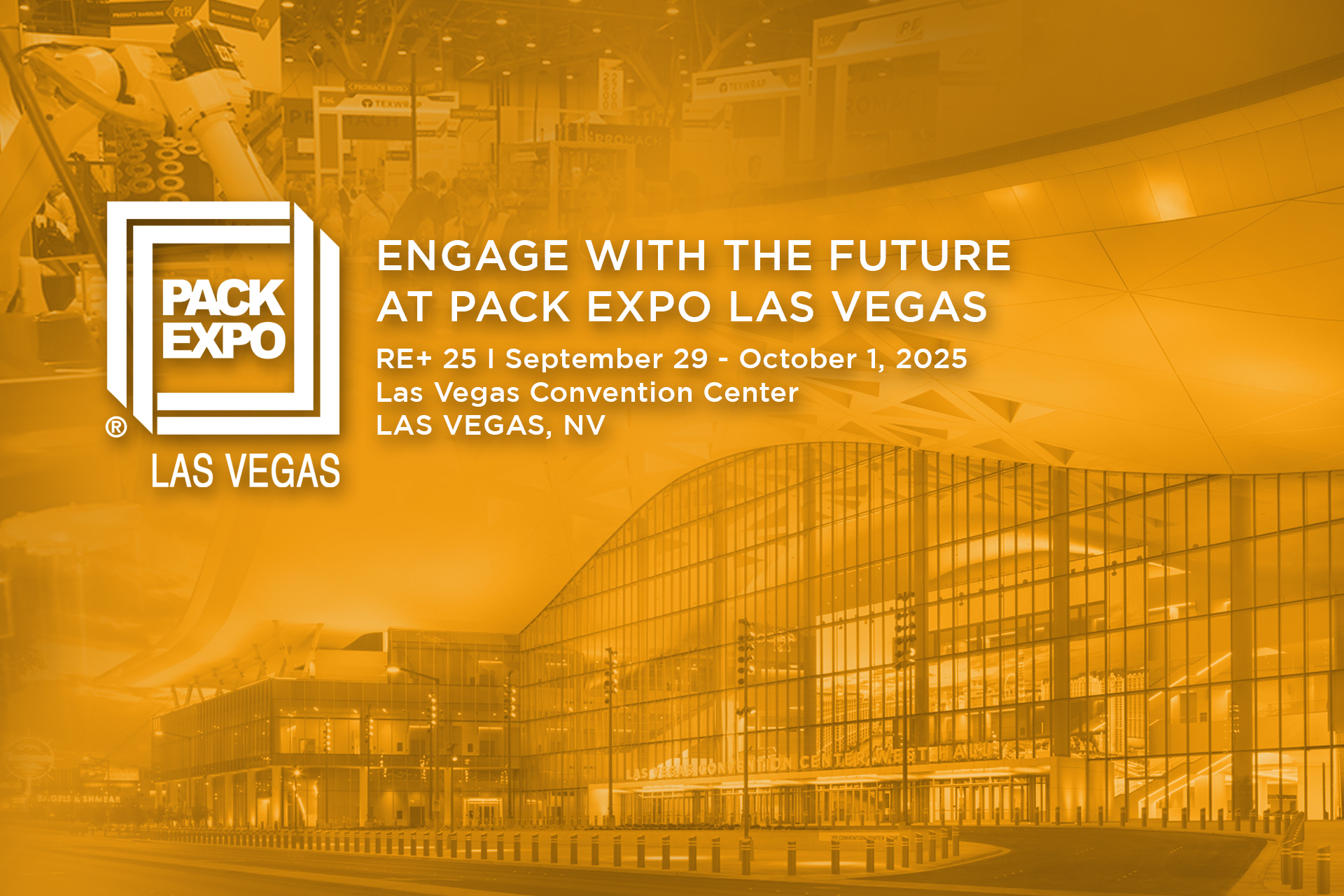ENGAGE WITH THE FUTURE AT PACK EXPO LAS VEGAS